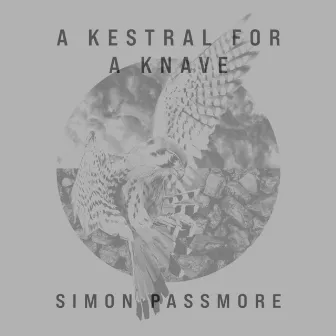 A Kestrel for a Knave by Simon Passmore