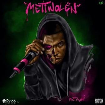 Metiwolën by Mist Cash