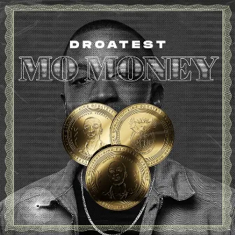 MO MONEY by Droatest