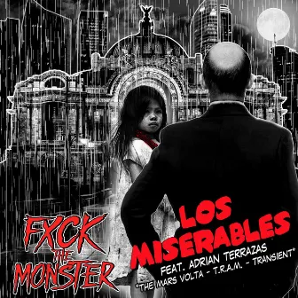 Los Miserables by Fxck the Monster