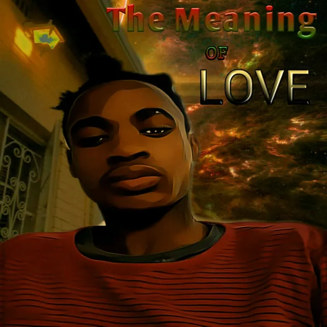 The Meaning Of LOVE