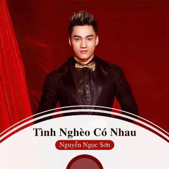 Tình Nghèo Có Nhau by Nguyễn Ngọc Sơn