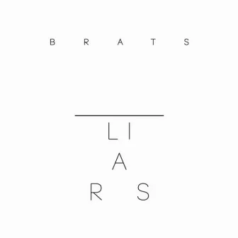 Brats by Liars