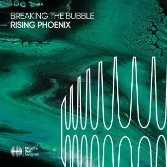 Rising Phoenix by Breaking The Bubble