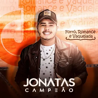 Forró, Romance & Vaquejada by Jonatas Campeão