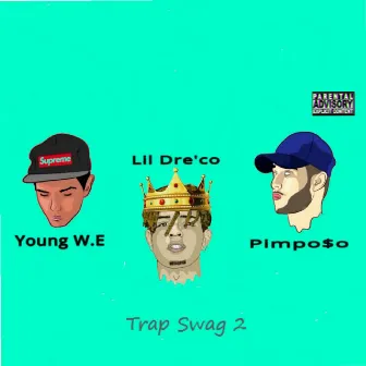 Trap Swag 2 by Lil Dre'co