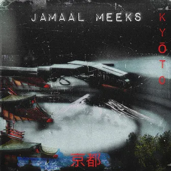 Kyoto by Jamaal Meeks