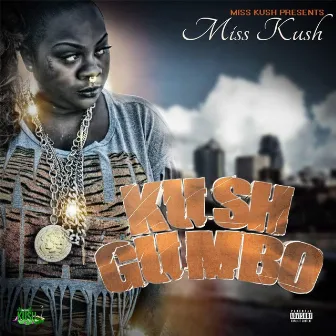 Kush Gumbo by Miss Kush