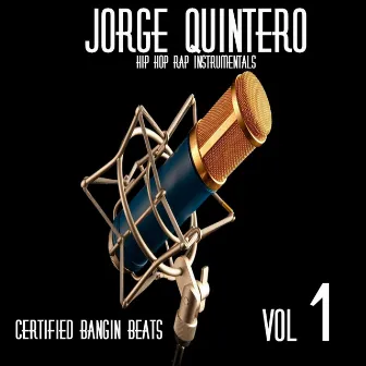 Hip Hop Rap Instrumentals: Certified Bangin Beats by Jorge Quintero