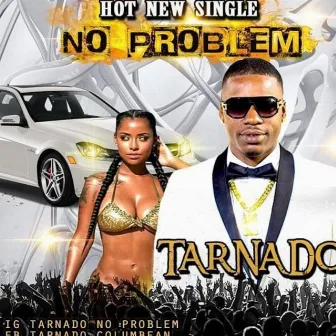 NO Problem by Tarnado