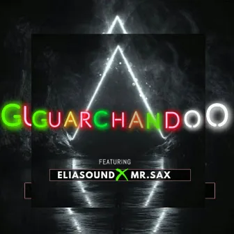 Guarachando (Feat. Eliasound) by Mr. Sax