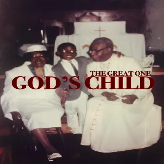 God’s Child by The Great One