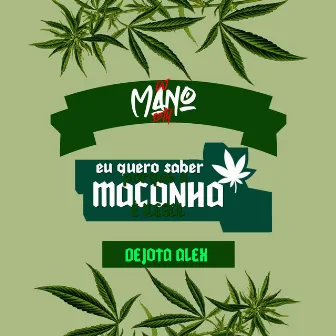 EU QUERO SABER PORQUE A MACONHA É ILEGAL by Dj Mano Seth