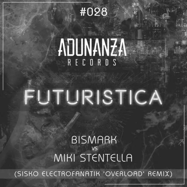 Futuristica (Sisko Electrofanatik 'Overload' Remix)