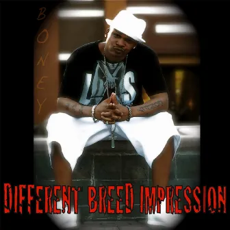 Different Breed Impression by Boney