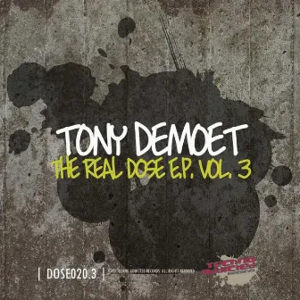 The Real Dose, Vol.3 by Tony Demoet