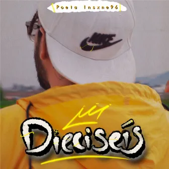 Dieciséis by Poeta Insxne96