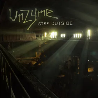 Step outside by Unzyme