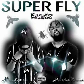 SuperFly (Remix) by Markel Davis