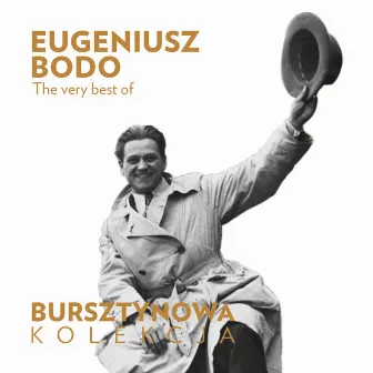 Bursztynowa Kolekcja (The Very Best of Eugeniusz Bodo) by Eugeniusz Bodo