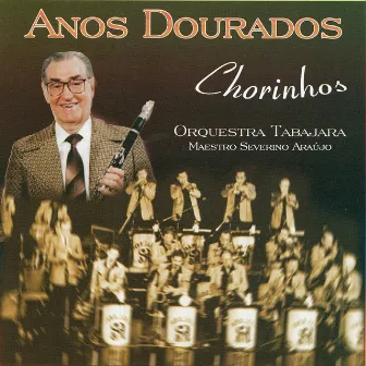 Anos Dourados - Chorinhos by Orquestra Tabajara