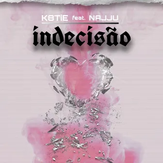 Indecisão by K8TIE