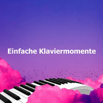 Einfache Klaviermomente by Klaviermusik