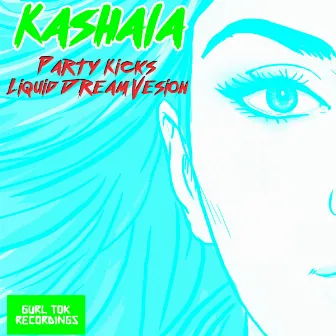 Kashala (Liquid Dream Version) by Party Kicks