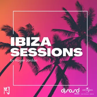 Ibiza Sessions by Roger Jordan