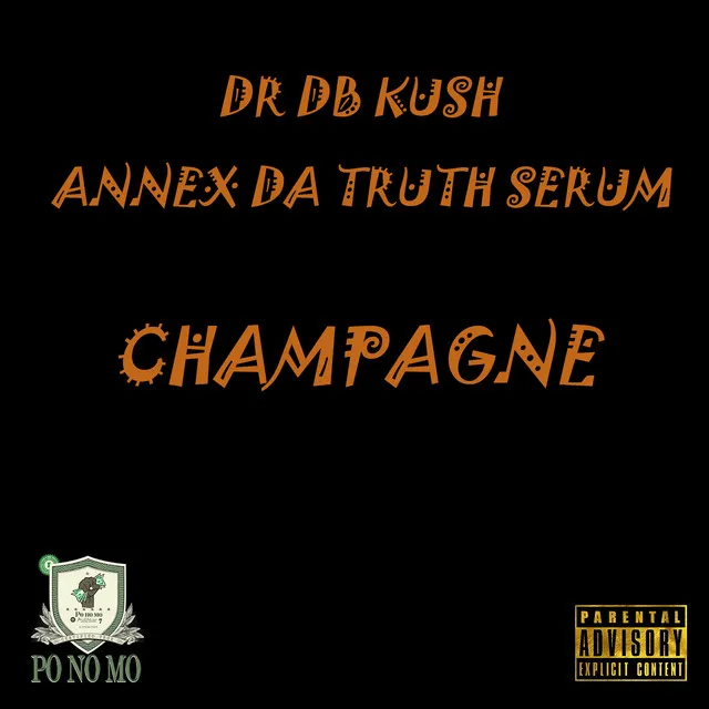 Champagne (feat. Annex Da Truth Serum)