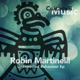 Unexpected Behaviour Ep by Robin Martinelli