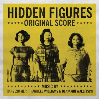 Hidden Figures - Original Score by Benjamin Wallfisch