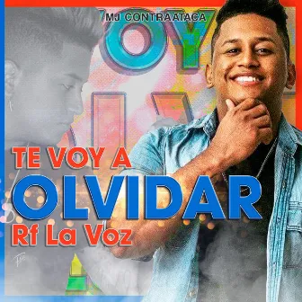 Te Voy a Olvidar by RF La Voz