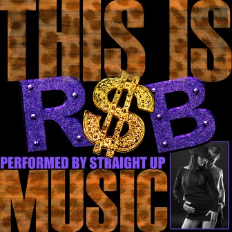 This Is R&B Music by Straight Up