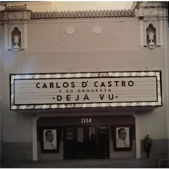 Carlos D' Castro y Su Orquesta Déjá Vu by Carlos D'Castro