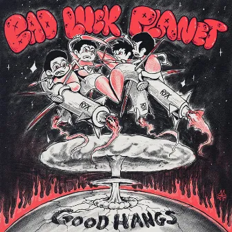 Bad Luck Planet by Good Hangs