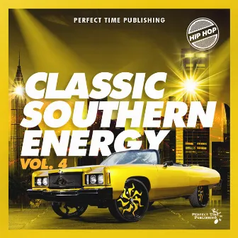 Classic Southern Energy Vol. 4 by Perfect Time