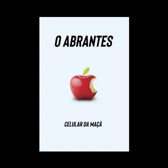 Celular da Maçã by O Abrantes