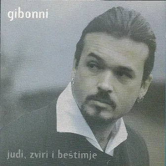 Judi, zviri i beštimje by Gibonni