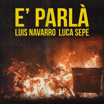 E' parlà by Luis Navarro