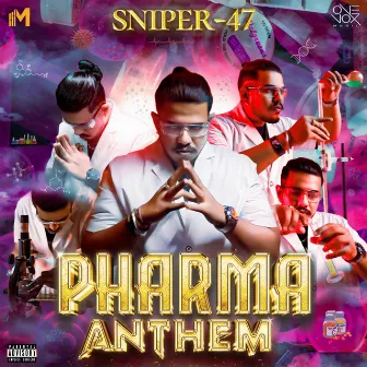 Pharma Anthem by SNIPER-47