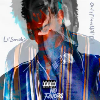 OnlyTimeWillTell by LilSmoke