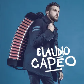 Claudio Capéo (Version deluxe) by Claudio Capéo