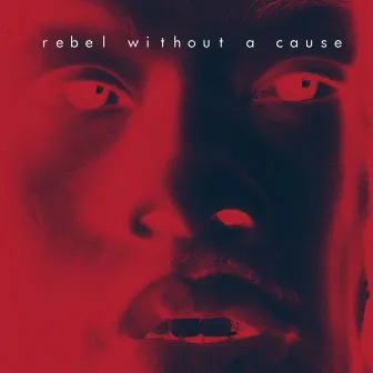 Rebel Without A Cause (Clean) by Mike Zombie