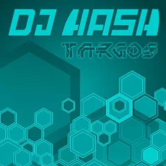 Targos by DJ HasH