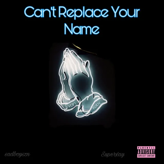 Can’t Replace Your Name