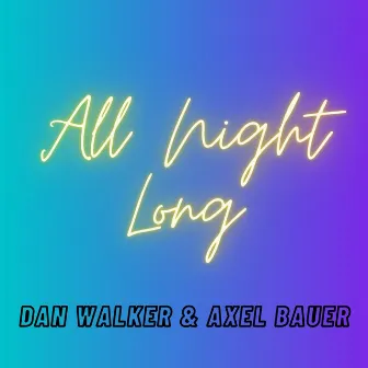 All Night Long by Axel Bauer