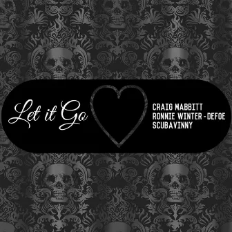 Let It Go by Craig Mabbitt