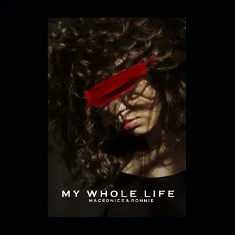 My Whole Life by Ronnie