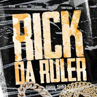 Rick Da Ruler by SRP Entertainment